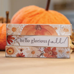 Hello Glorious Fall Mini Sticks sign measures 3x6