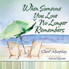 When Someone You Love No Longer Remembers, Book - Comfort