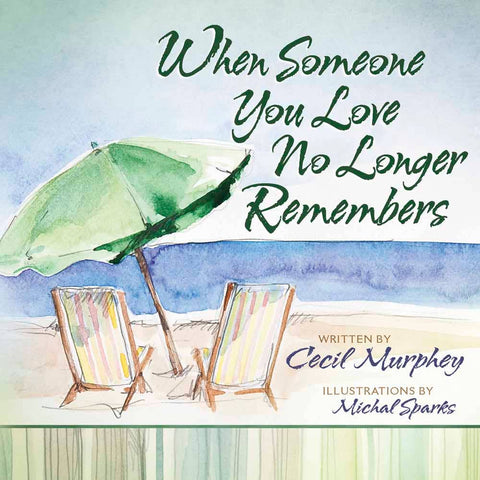 When Someone You Love No Longer Remembers, Book - Comfort